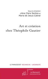 ART ET CREATION CHEZ THEOPHILE GAUTIER