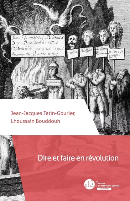 Dire et faire en révolution - Jean-Jacques Tatin-Gourier - MANUSCRIT