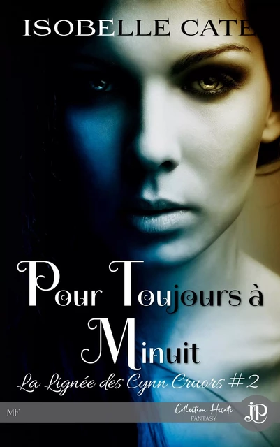 Pour toujours à minuit - ISOBELLE CATE - JUNO PUBLISHING