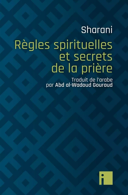 Règles spirituelles et secrets de la prière -  SHARANI - I LITTERATURE