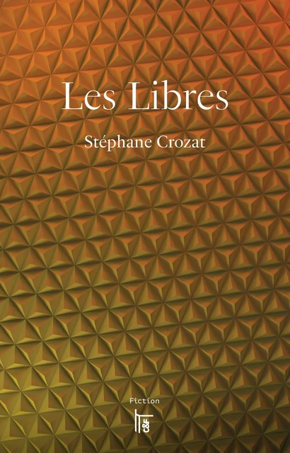 Les Libres - Stéphane Crozat - CF