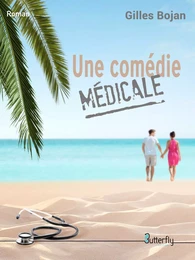 UNE COMÉDIE MÉDICALE