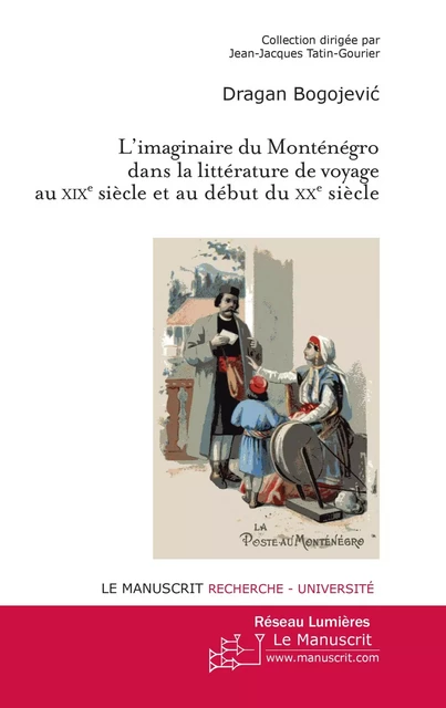 L'imaginaire du Monténégro dans la littérature de - Dragan Bogojevic - MANUSCRIT