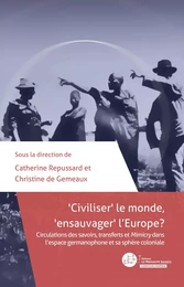 "Civiliser" le monde, "ensauvager" l'Europe ?