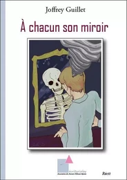 À chacun son miroir