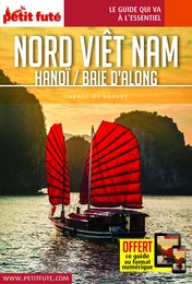 Guide Baie d'Along - Nord Vietnam 2019-2020 Carnet Petit Futé