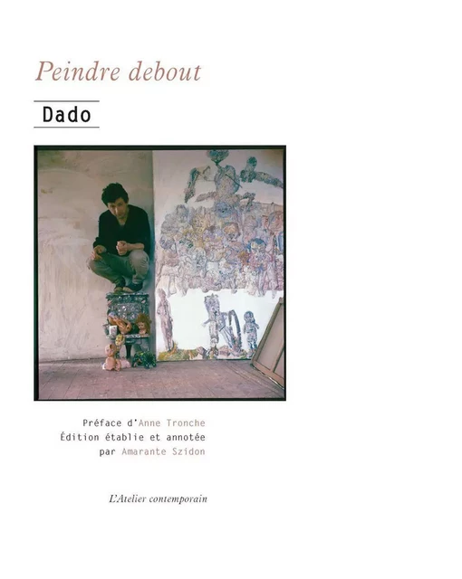 Peindre debout -  Dado - L'Atelier Contemporain