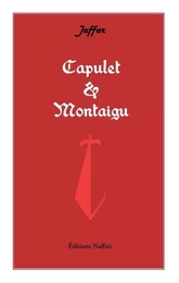 CAPULET ET MONTAIGU