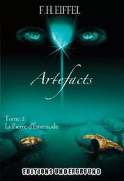 ARTEFACTS Tome 2 : La Pierre d'Émeraude