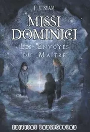 MISSI DOMINICI - Les Envoyés du Maître