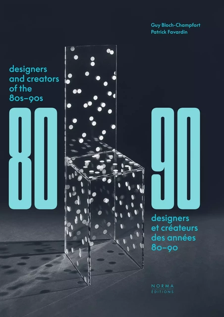 Designers et créateurs des années 80-90 - Guy Bloch-Champfort, Patrick Favardin - Norma