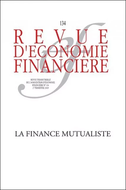 La finance mutualiste - Pascal Dumerger, Jean-Pierre Grimaud, Jean-Noël Ory, Thierry Baudet, Esther Jeffers, Éric Lamarque, Shaun Tarbuck, André Gueslin, Jean-Louis Bancel, Arnaud Chneiweiss, Michel Roux - AEF