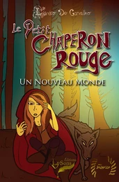 Le Petit Chaperon Rouge : un Nouveau Monde