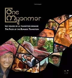 One Myanmar - les visages de la transition birmane