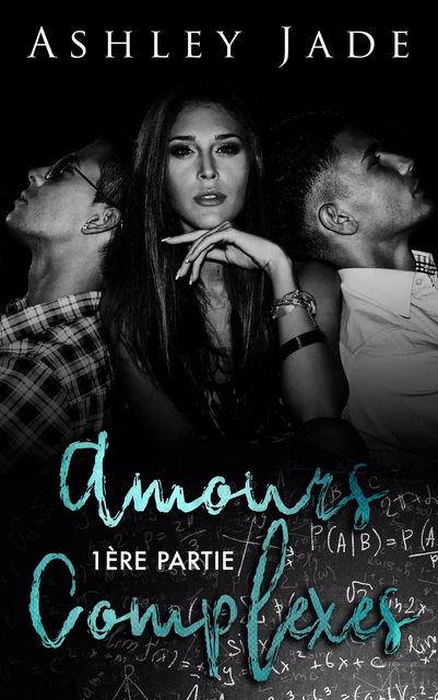 Amours complexes - Ashley Jade - JUNO PUBLISHING