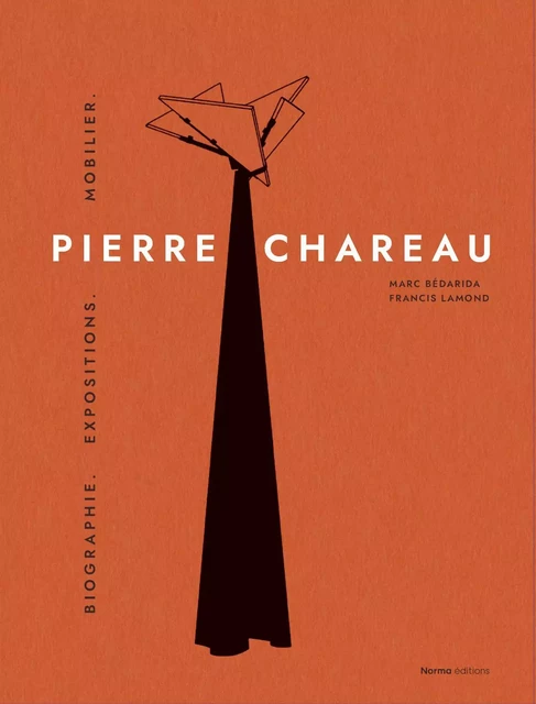 Pierre Chareau. Volume 1 - Francis Lamond, Marc Bedarida - Norma