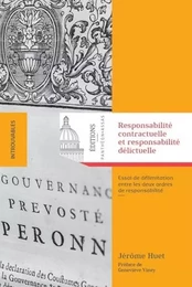 Responsabilité contractuelle et responsabilité délictuelle