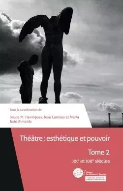 Théâtre : esthétique et pouvoir - Bruno M. Henriques, Camões José, Maria João Almeida - MANUSCRIT