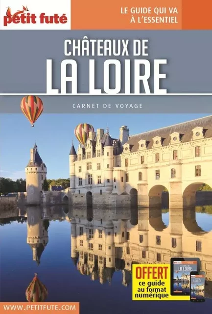 Guide Châteaux de la Loire 2023 Carnet Petit Futé -  Auzias d. / labourdette j. & alter - PETIT FUTE