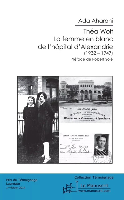 Théa Wolf. La femme en blanc de l'hôpital d'Alexandrie - Théa Aharoni - MANUSCRIT