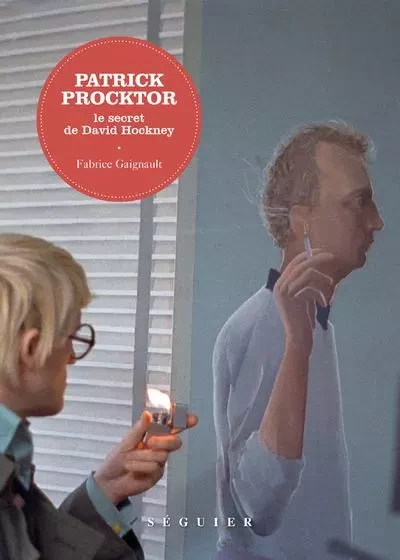 Patrick Procktor - Le secret de David Hockney - Fabrice Gaignault - Groupe Robert Laffont