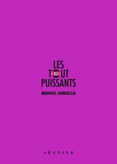 Les Tout-Puissants - Mirwais Ahmadzai - Groupe Robert Laffont