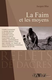 La faim et les moyens - les premiers pas d'un expert