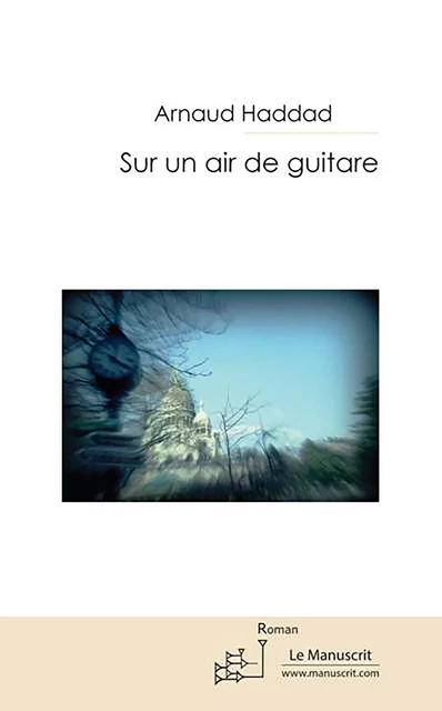 Sur un air de guitare - Laurent Haddad - MANUSCRIT