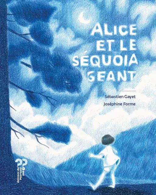 Alice et le séquoia géant -  Sébastien GAYET - DU POURQUOI PAS