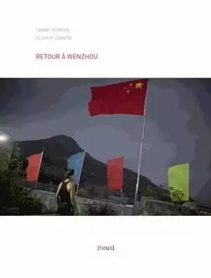 Retour à Wenzhou - Olivier Jobard, Fanny Tondre - Neus