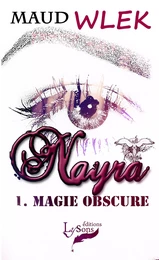 Nayra - Tome 1 : Magie Obscure