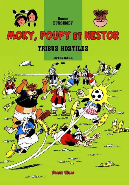 Moky, Poupy et Nestor 33 - Tribus hostiles - Roger BUSSEMEY - PLOTCH SPLAF