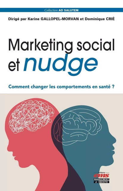 Marketing social et nudge - Karine Gallopel-Morvan, Dominique Crié - EMS GEODIF