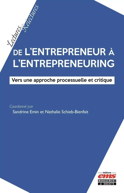 De l'entrepreneur à l'entrepreneuring - Nathalie Schieb-Bienfait, Sandrine Emin - EMS GEODIF