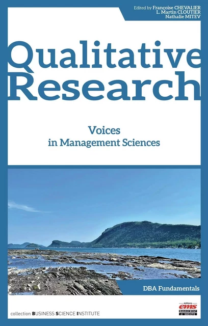 Qualitative Research - Françoise Chevalier, L. Martin Cloutier, Nathalie Mitev - EMS GEODIF