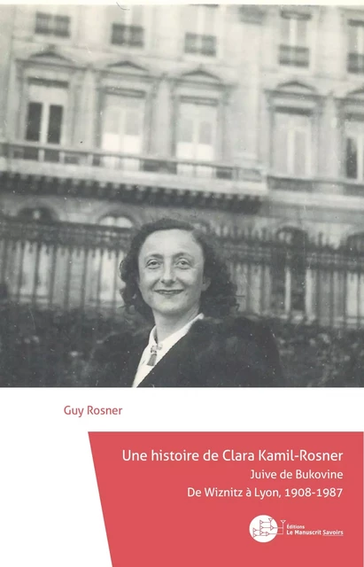 Une histoire de Clara Kamil-Rosner - Guy Rosner - MANUSCRIT