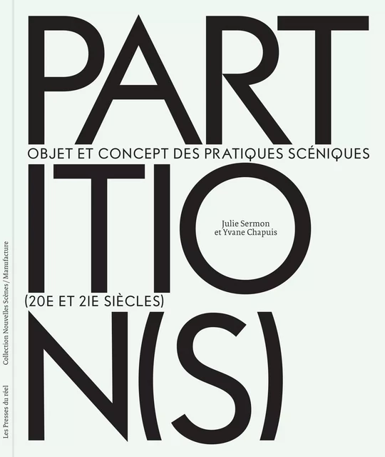 Partition(s) - Objets et concepts des pratiques scéniques (20e et 21e siècles) -  Collectif - PRESSES DU REEL