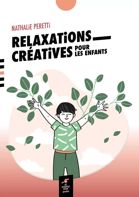 Relaxations créatives pour les enfants - Nathalie Peretti - SOUFFLE OR