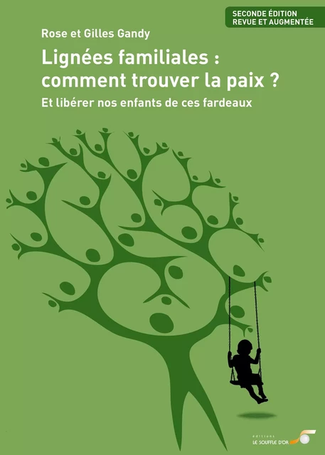 Lignées familiales : Comment trouver la paix - Rose Gandy, Gilles Gandy - SOUFFLE OR