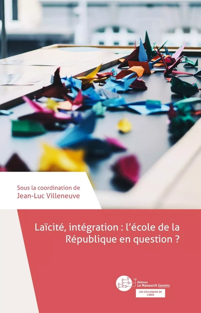 Laïcité, intégration : l'école de la République en question ? -  - MANUSCRIT