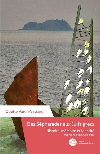 Des Sépharades aux Juifs grecs - Odette Varon-Vassard - MANUSCRIT