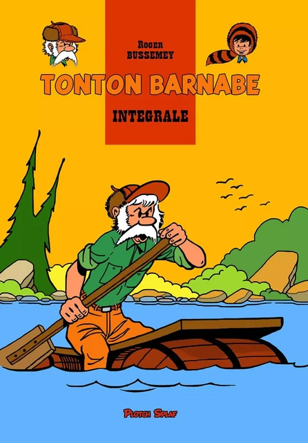 Tonton Barnabé intégrale - Roger BUSSEMEY - PLOTCH SPLAF