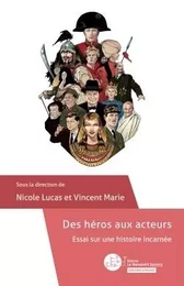 Des héros aux acteurs