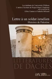 Lettre à un soldat israélien - histoires de Palestine