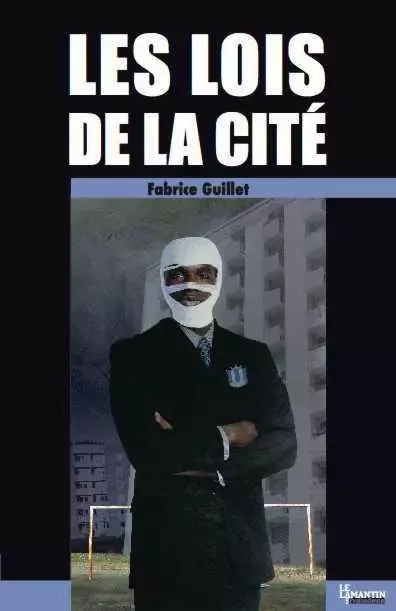 Les lois de la cité - Fabrice Guillet - LAMANTIN