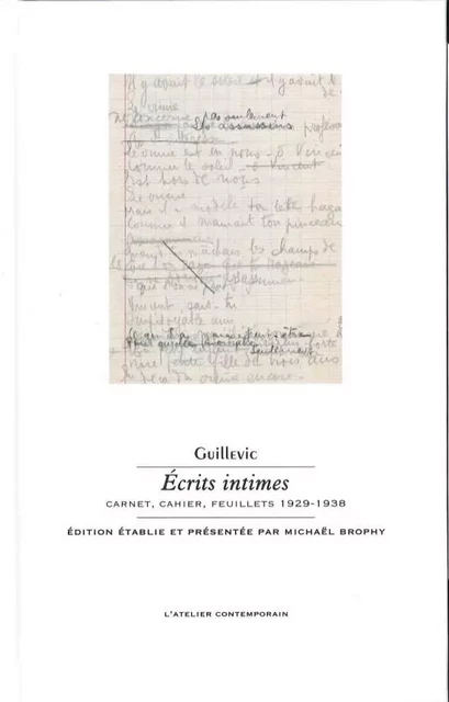 Écrits intimes - Eugène Guillevic - L'Atelier Contemporain