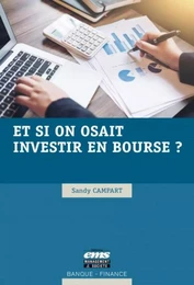 Et si on osait investir en bourse ?