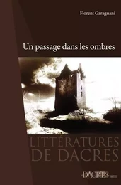 Un passage dans les ombres