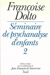 Séminaire de psychanalyse d'enfants. T2