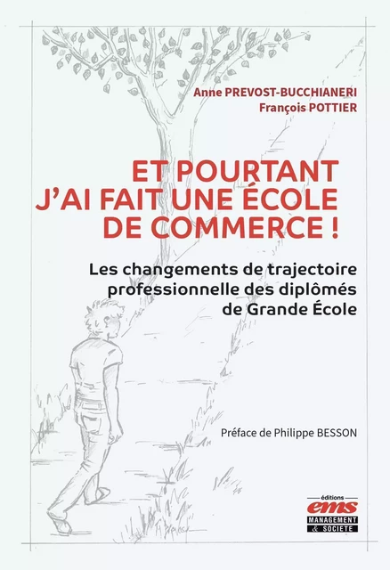 Et pourtant j'ai fait une école de commerce ! - Anne Prévost-Bucchianeri, François Pottier - EMS GEODIF